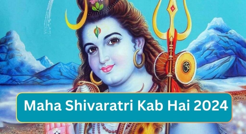 Maha Shivaratri Kab Hai 2024