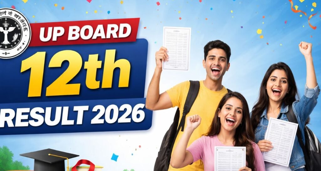 UP Board Class 12 Result date 2026 Latest Update, Expected Date, and How to Check